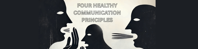 Four healthy communication principles