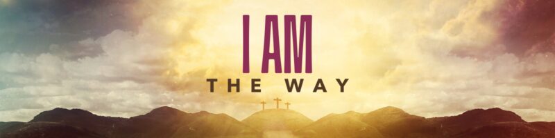 I am the way